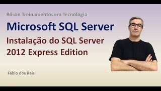 Instalação do SQL Server 2012 Express Edition [upl. by Aerdna]