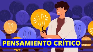 ¿Qué es el PENSAMIENTO CRÍTICO y cómo desarrollarlo Características y ejemplos🤔💡 [upl. by Daniels]