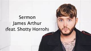 Sermon  James Arthur feat Shotty Horroh Lyrics [upl. by Derril]