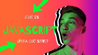 ¿Qué Es JavaScript y Para Qué Sirve Desde Cero ✅ [upl. by Uwton]