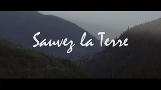 Sauvez la Terre [upl. by Apthorp]