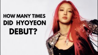 How many times did Hyoyeon debut [upl. by Notfilc230]