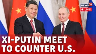 PutinXi Jinping Meet LIVE  quotChinaRussia Ties At High Levelquot Xi After Meeting Putin LIVE  N18G [upl. by Macario]