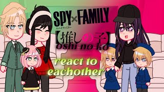 Spy x family and Oshi No Ko react to eachother  MANGA SPOILERS grv [upl. by Fairbanks614]