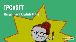 Tpcastt  Things from English Class [upl. by Aneehsit]