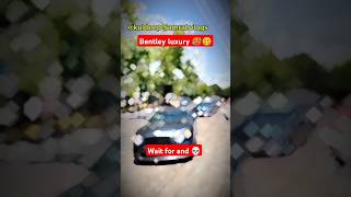 🥴Bentley 🥵  Bentley luxury kar 💀  Bentley luxury kar editing 😎  editing bentley bentleyluxury [upl. by Aan]