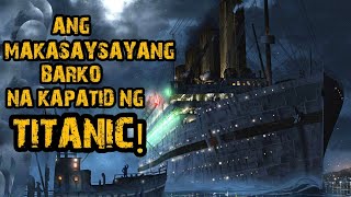 ANG KAPATID NG MAKASAYSAYANG BARKO NA OLYMPIC AT SIKAT NA TITANIC [upl. by Libbi63]