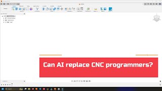 Can AI replace the CNC Programmer [upl. by Avaria570]