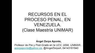 Angel Zerpa A quotEl recurso de revisión procesal penal y preguntas sobre los recursos procesalesquot [upl. by Najram221]