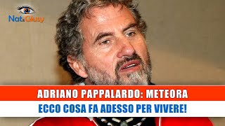 Adriano Pappalardo Meteora Ecco Cosa Fa Adesso Per Vivere [upl. by Castra]