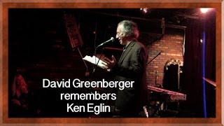 David Greenberger remembers Ken Eglin [upl. by Seek]