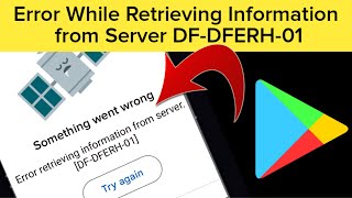 How To Fix Error Retrieving Information From Server dfdferh01 In Playstore  New Trick [upl. by Ydiarf]