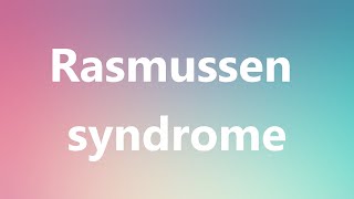 Rasmussen syndrome  Medical Definition and Pronunciation [upl. by Ewnihc]