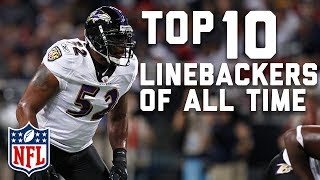 Top 10 Linebackers of All Time  NFL Highlights [upl. by Aicats576]