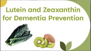 Lutein and Zeaxanthin for Dementia Prevention [upl. by Rotkiv]