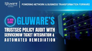 Gluwares TrustSec Policy Audit with ServiceNow Ticket Integration amp Automated Remediation [upl. by Sonia]