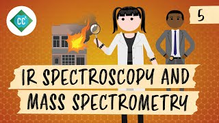 IR Spectroscopy and Mass Spectrometry Crash Course Organic Chemistry 5 [upl. by Eelesor]