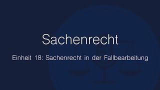 Sachenrecht Folge 18 Fallbearbeitung [upl. by Aernda]