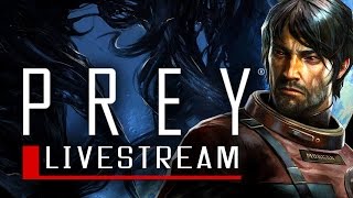 Prey Livestream with The Developers [upl. by Findley240]