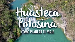 Huasteca Potosina cómo planear tu viaje [upl. by Yekim]