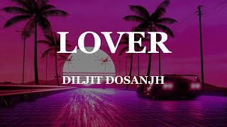 Lover  Diljit Dosanjh X Intense X Raj Ranjodh  lyrics [upl. by Dinah404]