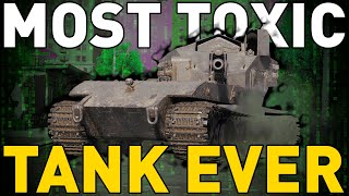 MOST TOXIC TANK EVER World of Tanks [upl. by Nuoras]