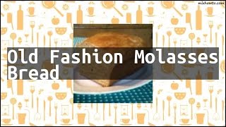 Recipe Old Fashion Molasses Bread [upl. by Morgen12]