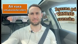 Lyssna på VANLIG svenska att vara småbarnsförälder VLOG [upl. by Acsecnarf119]