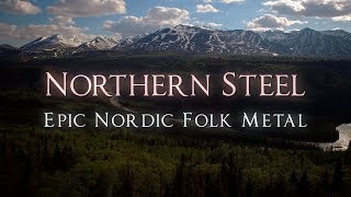 Northern Steel Nordic folk metal [upl. by Sekofski52]