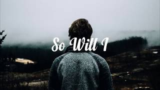 So Will I  100 Billion X  Hillsong United  With Lyrics [upl. by Avin]