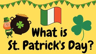 What is St Patricks Day  St Patricks Day celebration for kids [upl. by Llerud385]