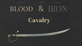 Blood and Iron  Cavalry Tips [upl. by Ahsac119]