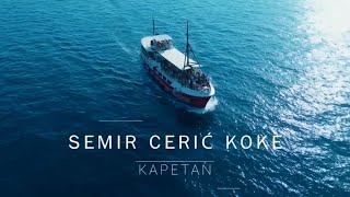 Semir Ceric Koke  Kapetan svoje duše Official video 2024 [upl. by Novyaj]