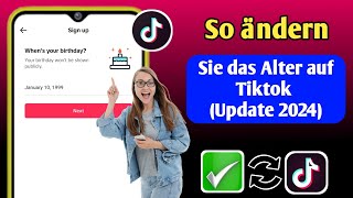 So ändern Sie Ihr Alter auf TikTok Update 2024  TikTokGeburtsdatum ändern [upl. by Assilla]