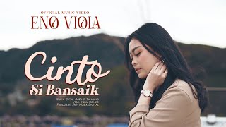 Eno Viola  Cinto Si Bansaik Official Music Video [upl. by Yddub289]