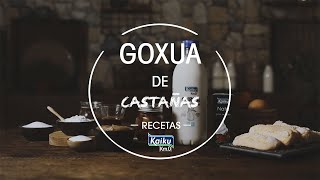 Goxua de Castañas  Recetas Kaiku Km0 [upl. by Eneleoj]