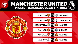 MANCHESTER UNITED FIXTURES PREMIER LEAGUE 202425  EPL Schedule Today 20242025 [upl. by Yadahs566]