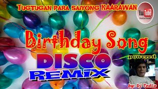 BIRTHDAY SONG NON STOP DISCO REMIX [upl. by Aihk]