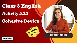 Cohesive Device  Class 8 English  531  Schooling with na [upl. by Rust]