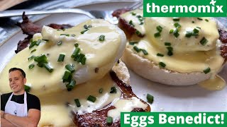 Thermomix TM6 Eggs Benedict  Hollandaise Sauce [upl. by Pulchia]