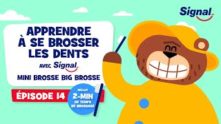 Apprendre à se brosser les dents avec Signal l Épisode 14 [upl. by Neltiac]