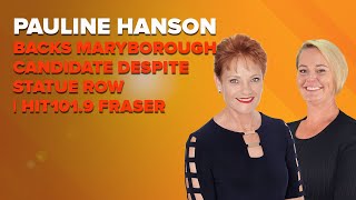 Pauline Hanson Backs Maryborough Candidate Despite Statue Row  hit1019 Fraser Coast [upl. by Aehsa414]