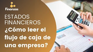 Estados Financieros  ¿Cómo leer el Flujo de Caja o Flujo de Efectivo [upl. by Aurita345]