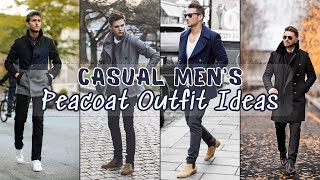 CASUAL MENS PEACOAT DESIGN IDEAS  PICTURESistic [upl. by Dennard]