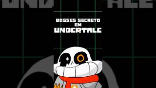 Bosses Secretos Em Undertale [upl. by Niuqauj436]