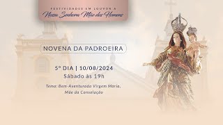 5º Dia da Novena de Nossa Senhora Mãe dos Homens  Sábado  19h [upl. by Zabrina]