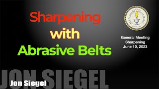 Sharpening with Abrasive Belts with Jon Siegel [upl. by Harilda83]