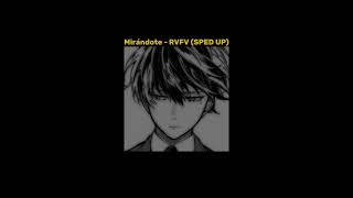 Mirándote  RVFV sped up  by YH [upl. by Aihsikal]