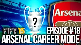 FIFA 15 ARSENAL CAREER MODE 18  CL QUARTER FINAL [upl. by Neslund485]