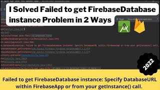 Failed to get Firebase Database instance Specify Database URL within Firebase AppFirebase Database [upl. by Fleisig719]